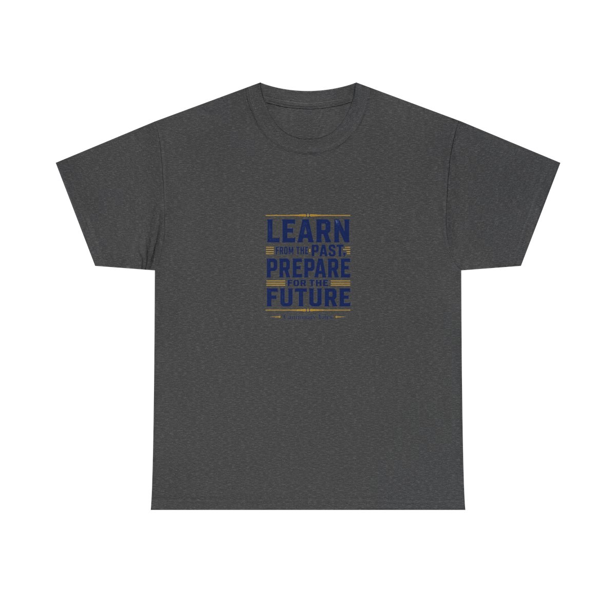 Cautionary Tales "Learn from the Past, Prepare for the Future" Unisex Tee - alternate angle 3, merchandise
