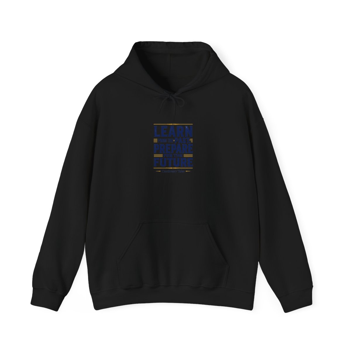 Cautionary Tales "Learn from the Past, Prepare for the Future" Hoodie