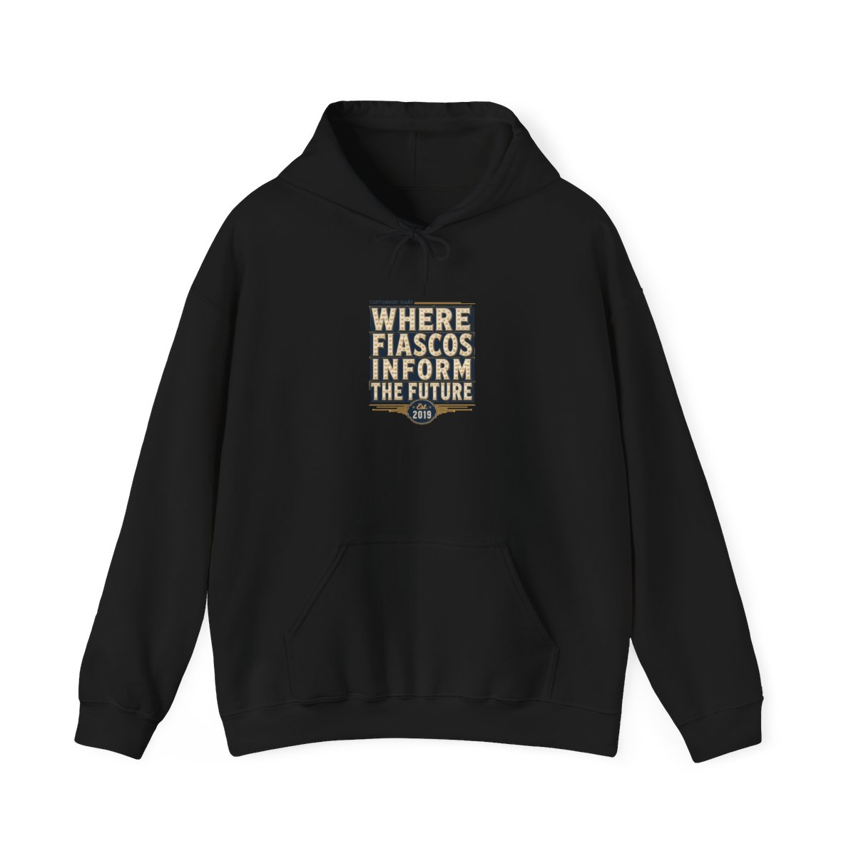 Cautionary Tales "Where Fiascos Inform the Future" Hoodie