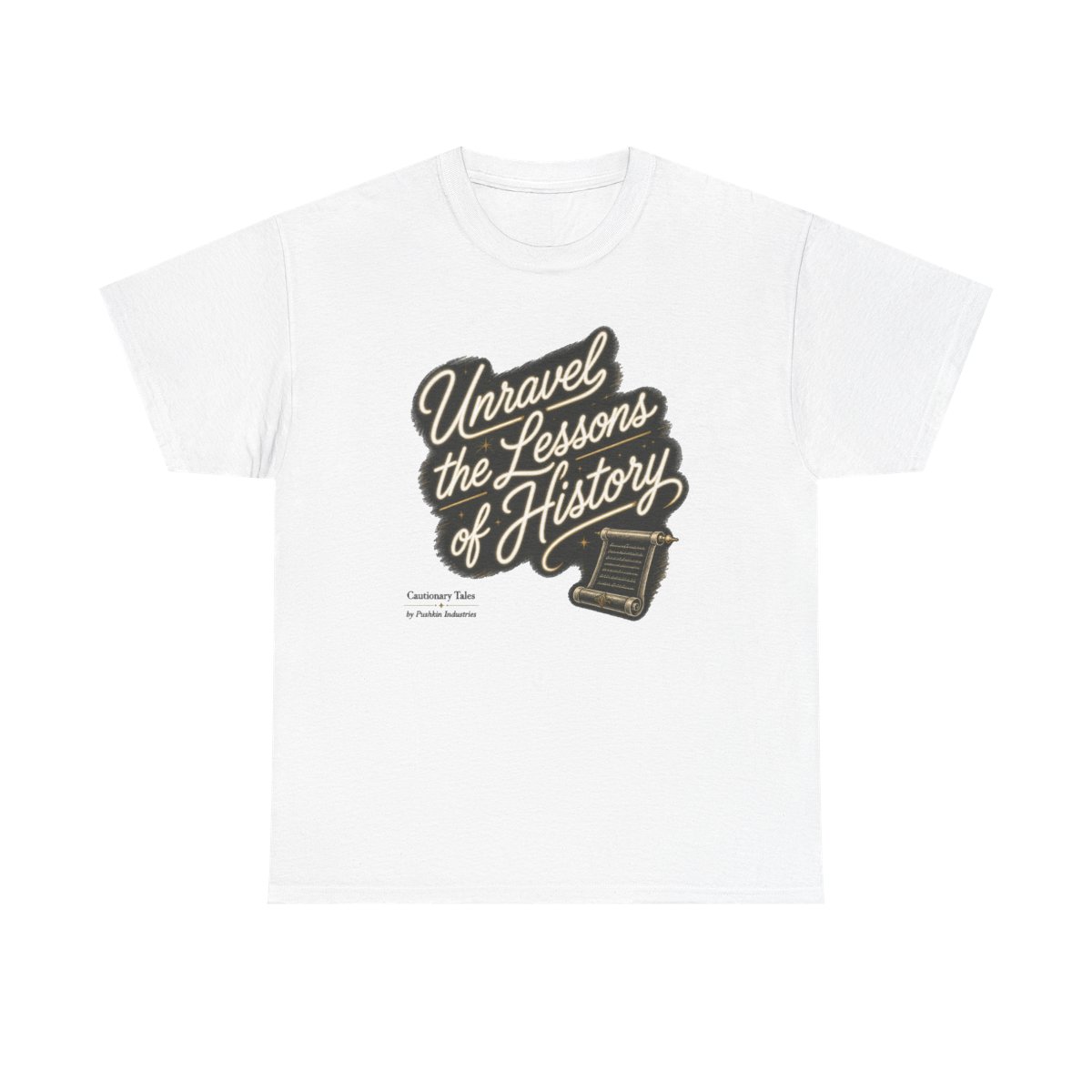 Cautionary Tales "Unravel the Lessons of History" Unisex Tee