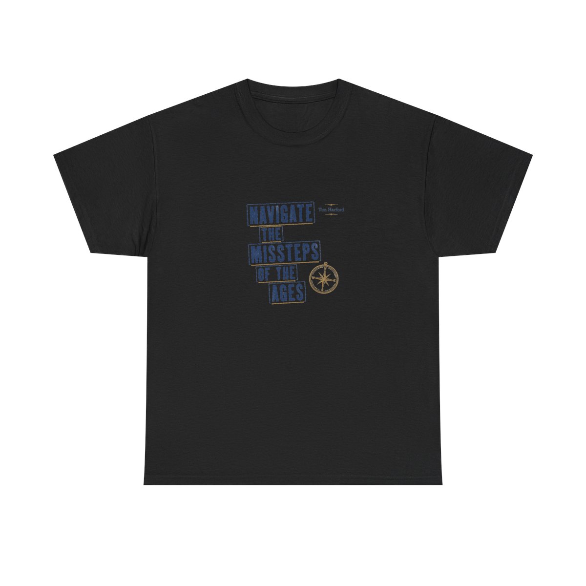 Cautionary Tales "Navigate the Missteps of the Ages" Unisex Tee
