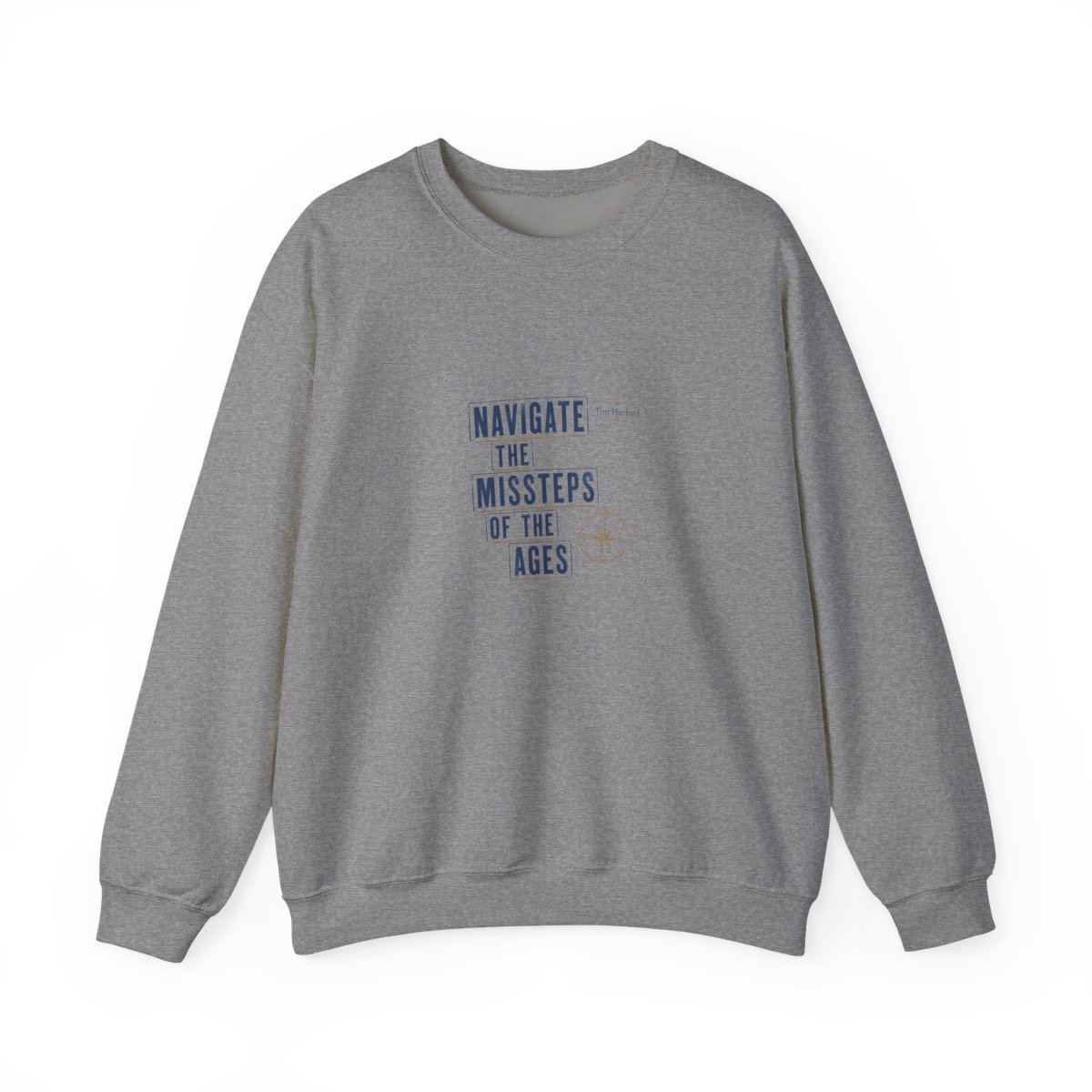 Cautionary Tales "Navigate the Missteps of the Ages" Crewneck - Official Sweatshirts merchandise